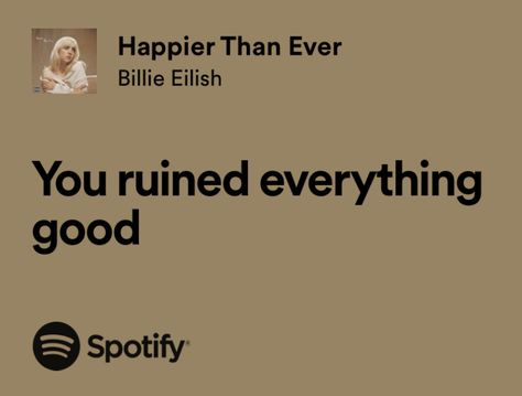 Colin Core, Happier Than Ever Billie Eilish, Deep Lyrics, Inner Monologue, My Notes App, Everything Good, Notes App, Happier Than Ever, Quotes Lyrics