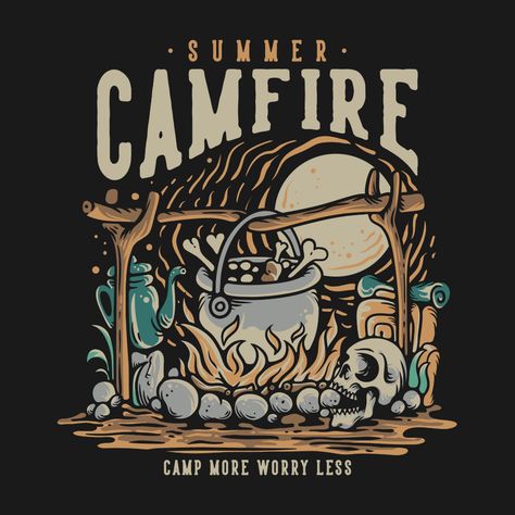 Camp Tshirt Designs, Summer Campfire, Camp Shirt Designs, Vintage Tshirt Design, T Shirt Logo Design, Shirt Logo Design, Embroidery Tshirt, Shirt Illustration, Worry Less