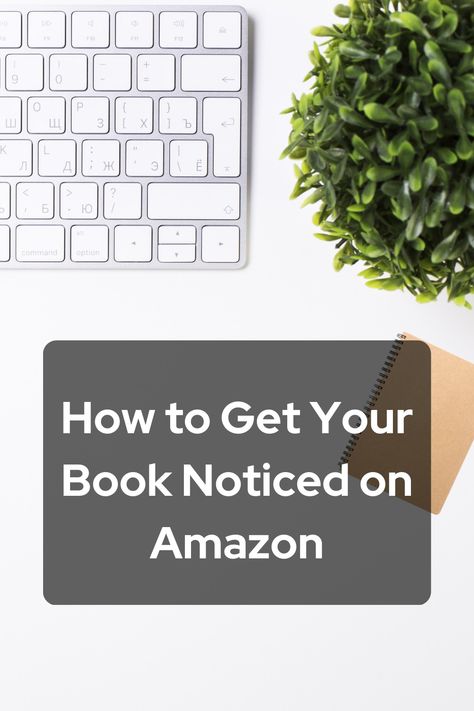 How To Get Your Book Noticed On Amazon How To Market Your Book, Amazon Book, Sell Books On Amazon, Book Marketing Plan, Amazon Book Publishing, Sell Books Online, Social Media Books, Amazon Publishing, Ebook Promotion