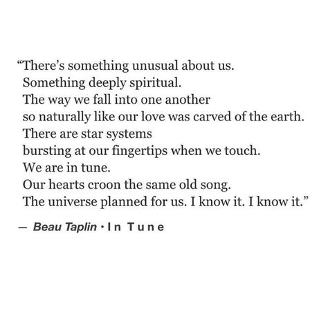 Soul Connection Quotes, Beau Taplin Quotes, Connection Quotes, Beautiful Poetry, Soul Connection, Love Quotes For Her, Cute Love Quotes, Romantic Love, Hopeless Romantic