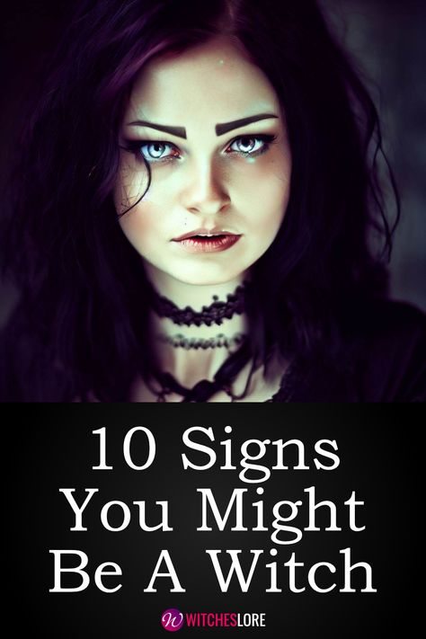 10 Signs You Might Be A Witch Signs You’re A Witch, Signs You Are A Witch, Signs You're A Witch, Signs Your A Witch, The Witch Is In, Witches Mark On Body, How To Be A Witch, Witch Tips For Beginners, Paganism Aesthetic