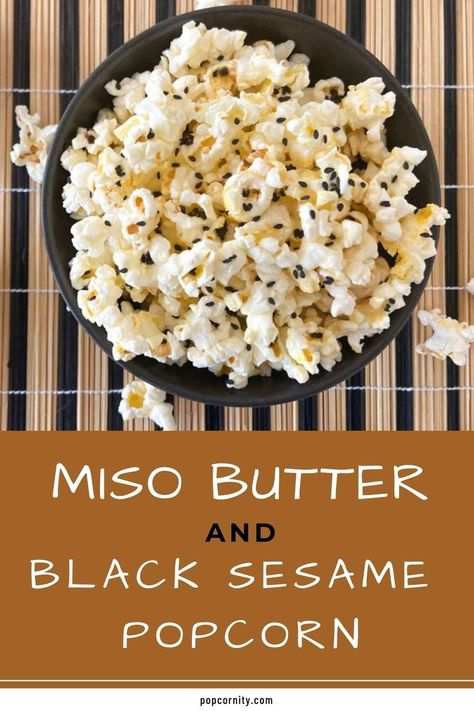 miso butter and black sesame popcorn Miso Popcorn, Savoury Popcorn, Gourmet Popcorn Recipes Savory, Asian Popcorn, Savoury Popcorn Seasoning, Savory Popcorn Recipes, Black Sesame Butter, Sweet N Salty Popcorn, Popcorn Recipes Savory