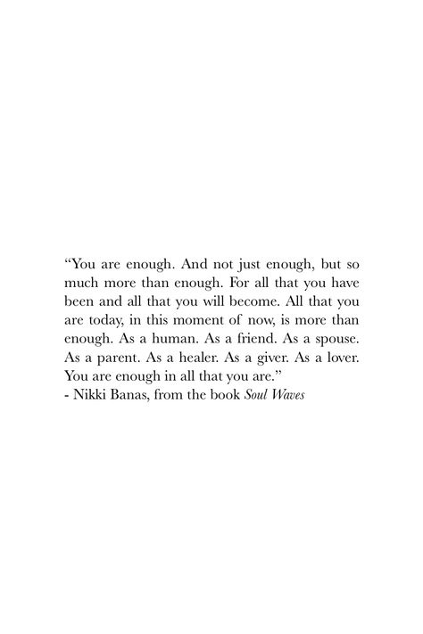 You Are All You Have Quotes, You Are Good Quotes, Being Enough For Yourself Quotes, This Is Enough Quotes, Quotes To Bring You Up, Quotes Good Enough, You Are Not Perfect Quotes, Quotes Being Enough, You’re More Than Enough