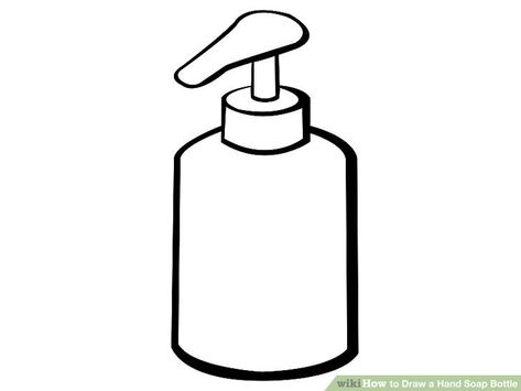 How to Draw a Hand Soap Bottle: 4 Steps (with Pictures) - wikiHow Hygiene Activities, Cream Lamps, Bottle Drawing, French Language Lessons, Flower Tower, Cubby House, Do A Dot, Draw Two, Organized Chaos