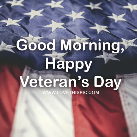 Good Morning, Happy Veteran's Day quotes good morning veterans day happy veterans day happy veterans day quotes good morning veterans day quotes happy veterans day message happy veterans day 2022 happy veterans day to all who have served veterans day captions for instagram veterans day messages and quotes happy veterans day quotes and images good morning happy veteran day Veteran's Day Quotes, Veterans Day Photos, Happy Veterans Day Quotes, Veterans Day Quotes, Good Morning Facebook, Quote Pictures, Good Morning Spiritual Quotes, Day Pictures, Veteran's Day