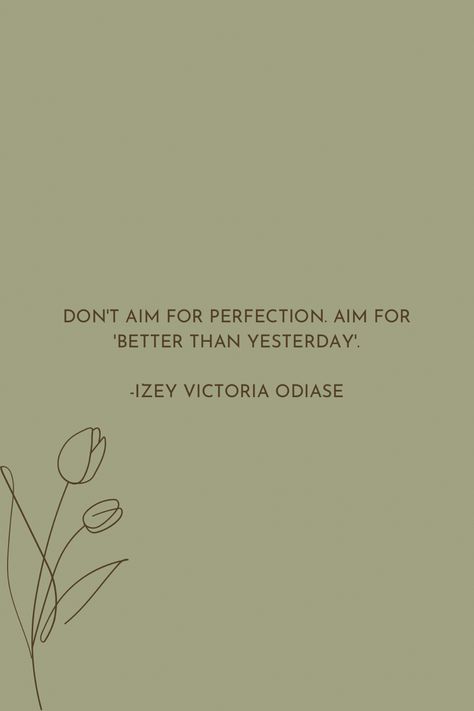 Always be 1% better than yesterday Always Strive To Be Better, Be 1% Better Everyday, 1% Better, 1% Better Everyday, 1% Better Everyday Quote, Better Days Quotes, Better Than Yesterday, Everyday Quotes, Good Week