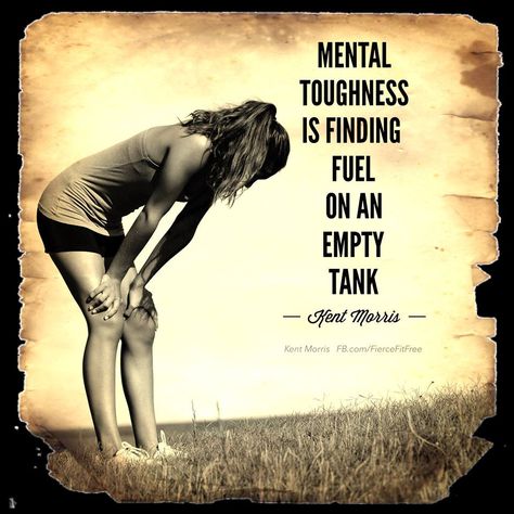 Mental toughness is finding fuel on an empty tank. Toughness Quotes, Camp Gladiator, Lift Weights, Mental Toughness, Women Who Lift, Running Quotes, Gym Memes, Sports Quotes, Running Motivation