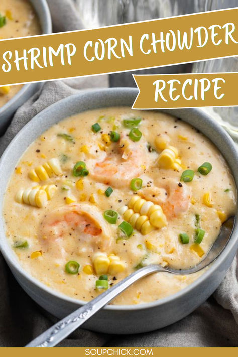 SHRIMP CORN CHOWDER RECIPE Shrimp And Ham Recipes, Corn And Clam Chowder Recipe, Shrimp Chowder Crockpot, Whole Corn Recipes, Crockpot Chowder Recipes, Corn Chowder With Shrimp, Keto Shrimp Chowder, Easy Shrimp Corn Chowder, Chicken And Shrimp Soup