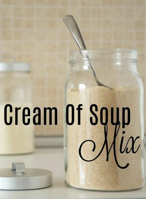 Homemade Cream Of Soup, Cream Of Soup Mix Recipe, Cream Of Soup, Homemade Dry Mixes, Favorite Casseroles, Condensed Soup, Homemade Pantry, Diy Spices, Homemade Spices