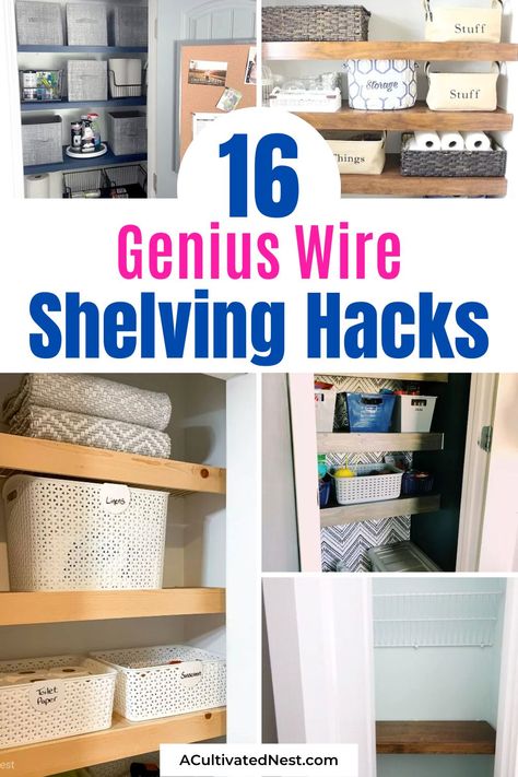 16 Genius Wire Shelving Hacks- Use these clever wire shelving hacks to easily update those drab wire shelves around your house to make them beautiful and functional! | #organize #shelvingHacks #homeOrganization #diyOrganizing #ACultivatedNest Update Wire Closet Shelves, Fix Wire Shelving, Upcycle Wire Shelves, Closet Organization For Wire Shelves, Change Wire Shelves To Wood, Small Closet Organization Wire Shelves, Make Wire Shelves Look Better, Metal Shelf Covering Ideas, Metal Closet Shelving Ideas