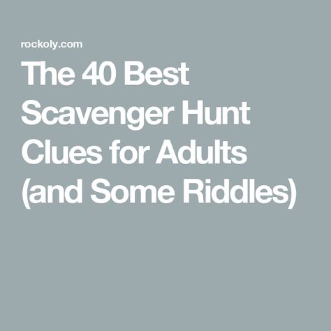 The 40 Best Scavenger Hunt Clues for Adults (and Some Riddles) Grown Up Scavenger Hunt, Hotel Scavenger Hunt For Adults, Work Scavenger Hunt Team Building Fun, Team Scavenger Hunt Ideas For Adults, Planning A Scavenger Hunt For Adults, Scavenger Hunt Around Town Clues, Woods Scavenger Hunt For Adults, Home Scavenger Hunt Clues For Adults, Around The House Scavenger Hunt Clues