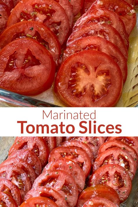 Collage of marinated tomato slices with text Tomato Marinade Recipe, Marinade Tomatoes, Marinated Tomatoes Recipes, Marinated Green Tomatoes, Seasoned Tomato Slices, Sliced Tomatoes, Sliced Tomato Recipes, Tomato Marinade, Marinaded Mozzarella