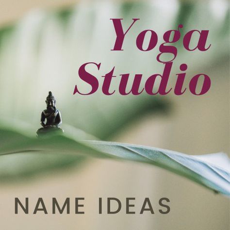 Yoga Studio Name Ideas Yoga Names Ideas, Yoga Studio Names Ideas, Yoga Studio Names, Studio Names Ideas, Yoga Teacher Resources, Prana Yoga, Therapeutic Yoga, Yoga For Balance, Karma Yoga