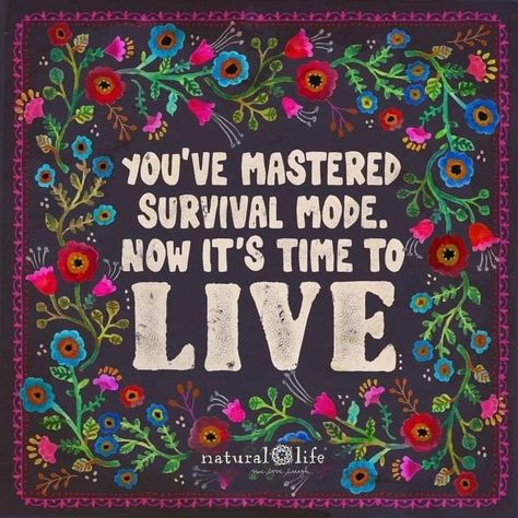 You've mastered survival mode. Now it's time to LIVE!!!  Take the lessons you have learned, grow and live💗🙌 www.kiliamma.com  #KiliAmma #reikistones #quotes Positive Thoughts, Art Journals, Happy Thoughts, Meaningful Quotes, Natural Life Quotes, Survival Mode, Badass Quotes, Natural Life, Soul Food