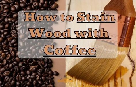 How to Stain Wood with Coffee [Fast & Easy] - Start Woodworking Now Stain Wood With Coffee, How To Stain Wood, Stain Wood, Coffee Stain, Dark Wood Cabinets, Uses For Coffee Grounds, Easy Coffee, Coffee Staining, Diy Cabinets