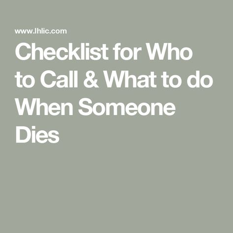 Checklist for Who to Call & What to do When Someone Dies Checklist For When Someone Dies, Accounts To Cancel When A Loved One Dies, What To Do When Someone Dies Checklist, What To Do When Someone Dies, Funeral Checklist, Obituaries Ideas, Family Emergency Binder, Funeral Planning Checklist, Home At Night