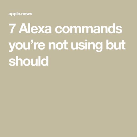 7 Alexa commands you’re not using but should Fun Things To Say To Alexa, Alexa Commands, Cheat Code, Full Potential, Helpful Tips, Fun Things, Helpful Hints, Communication, Coding