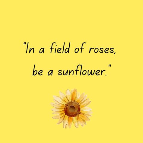 🌹🌻 “In a field of roses, be a sunflower.” 🌻🌹 This beautiful saying encourages us to stand out and be unique, even when surrounded by conventional beauty. While roses symbolize classic elegance, sunflowers represent warmth, positivity, and a bold, sunny spirit. Choosing to be a sunflower means embracing your individuality and radiating happiness, no matter the surroundings. This July, let's celebrate the joyful and vibrant energy of sunflowers with our Color of the Month: Sizzling Summer! 🌞✨... Sunflower Symbolism, Sunflower Sayings, Sunflower Meaning, Sunflower Things, Conventional Beauty, Types Of Sunflowers, Flower Dictionary, Yellow Quotes, Be A Sunflower