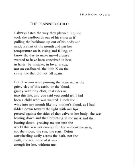 The Planned Child by Sharon Olds Sharon Olds, Favorite Poems, Poetry Magazine, Poetry Foundation, Wolves And Women, Glamour Nails, Unique Words, Poem Quotes, Bullet Journal Inspiration