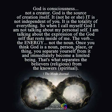 God Is Consciousness...Not A Creator Quantum Physics Spirituality, Consciousness Quotes, Kemetic Spirituality, Spirit Science, A Course In Miracles, Awakening Quotes, Spiritual Manifestation, Spiritual Enlightenment, Spiritual Wisdom