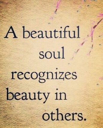 A beautiful #soul #recognizes beauty in #others. Some People Are Good For Your Soul, Beautiful Soul Quotes, A Beautiful Soul, Soul Quotes, Entertainment Centers, Peace Quotes, Quotes And Notes, Meaningful Words, Beautiful Soul