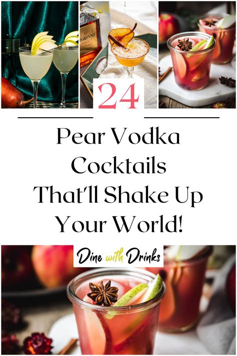 Collage of 4 pear vodka cocktails. Fancy Vodka Cocktails, Apple Cider Cocktail Recipes Vodka, Pear Vodka Cocktails, Drinks With Pear Vodka, Apple Vodka Cocktails, Pear Infused Vodka How To Make, Cocktails With Pear Vodka, Pear Vodka Drinks, Cocktails With Pear Juice