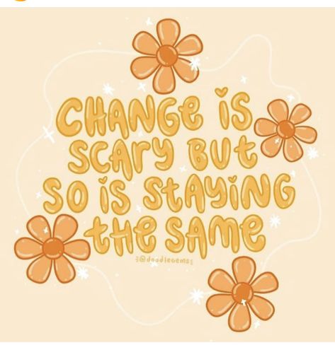 Change Artwork, Change Is Scary, Preppy Quotes, Orange Quotes, Happy Wednesday Everyone, Happy Sunday Everyone, Sunday Quotes, Color Quotes, Feel Good Quotes