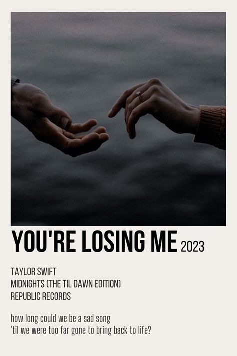 Hits Different Taylor Swift Polaroid Poster, Youre Losing Me Taylor Swift Aesthetic, Taylor Swift Movie Poster Songs, You Are Losing Me, Song Posters Taylor Swift, Youre Losing Me Aesthetic, Taylor Swift Songs Poster, Taylor Swift Song Cards, Your Losing Me Taylor Swift Lyrics