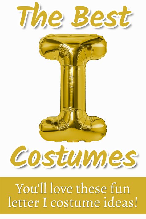 costumes starting with i Costumes Beginning With Letter L, Costumes Beginning With L, I Costumes, Funny Diy Costumes, Easy Fancy Dress, Original Halloween Costumes, Womens Fancy Dress, Fun Costumes, Best Costumes