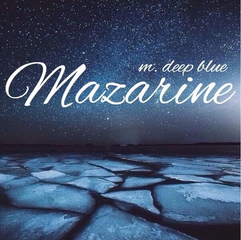 Mazarine | "deep blue" Deep Blue, Blue, Art