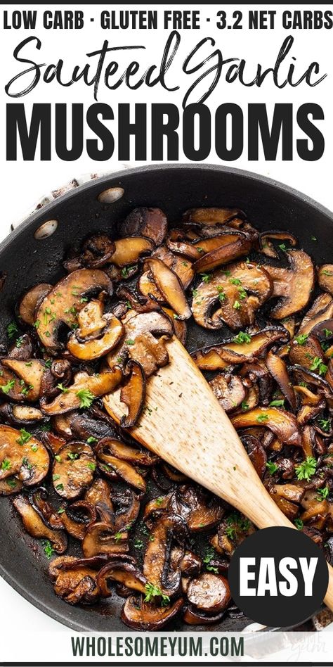 Sauteed Mushrooms Recipe In Garlic Butter - The BEST sauteed mushroom recipe! Garlic sauteed mushrooms in butter need just 5 ingredients + 20 minutes. Learn how to saute mushrooms with a few key tips, and you'll want to do it this way every time! #wholesomeyum #keto #lowcarb #dinner #mushroom # sidedish How To Saute Mushrooms, Saute Mushrooms, Mushroom Side Dishes, Mushroom Recipes Healthy, Sautéed Mushrooms, Mushroom Recipe, Steak And Mushrooms, How To Cook Mushrooms, Sauteed Mushrooms