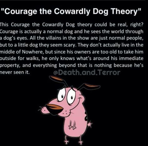 Courage the Cowardly Dog Theory Weird Theories, Conspericy Theories Scary, Original Disney Stories, Conspericy Theories, Disney Theories, Cartoon Theories, Childhood Ruined, Right In The Childhood, Courage The Cowardly Dog