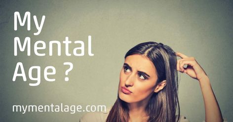 Find out your real mental age now at the original and free My Mental Age Test ! Guess My Age Quiz, Mental Age Quiz, Mental Age Test, What Is My Mental Age Quiz, Iq Tests Free, Iq Level Test, Mental Age, Mensa Iq Test, First Response Pregnancy Test