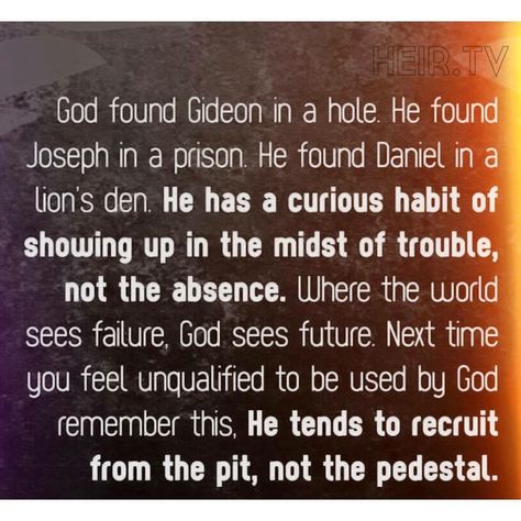 He seems to recruit from the pit, not the pedestal. God is wanting you to use you, will you allow Him? Prison Ministry, Lion's Den, Spiritual Inspiration, Verse Quotes, Quotes About God, Trust God, The Words, Great Quotes, Spiritual Quotes