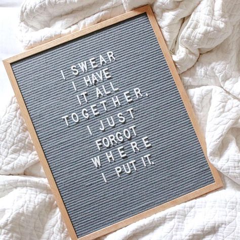 I swear I have it all together, I just forgot where I put it. || @diyplaybook #lettersbydiyplaybook Quotes Funny Life, Letterboard Signs, Patron Bottle, Citronella Candle, Message Board Quotes, Felt Letter Board, 9gag Funny, Word Board, Meme Comics