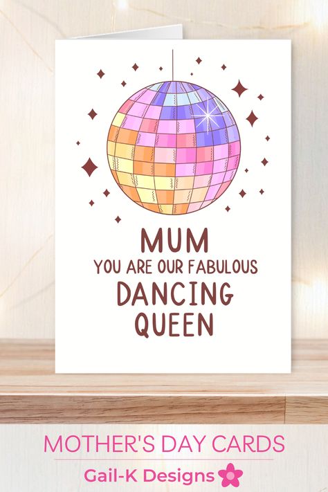 Mother's Day card featuring a sparkling retro disco ball with text "Mum You Are Our Fabulous Dancing Queen" 18th Birthday Card Ideas, Disco Dancing, Happy Birthday Cards Diy, 30th Birthday Cards, 18th Birthday Cards, Diy Birthday Gifts For Friends, Birthday Gift Cards, Queen Birthday, Birthday Cards For Mum