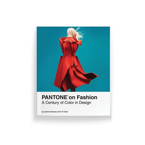 Pantone on Fashion: A Century of Color in Design, by Leatrice Eiseman and E. P. Cutler (Chronicle Books, September 2014)  This tome is an excursion through the colors of twentieth century couture, led by no less an authority than Pantone. Individual hues are traced as they fall in-and-out of vogue over the course of a tumultuous century in fashion. Color In Design, Fashion Coffee Table Books, Fashion D, Chronicle Books, Coffee Table Books, Color Of The Year, Fashion Books, Pantone Color, In Design