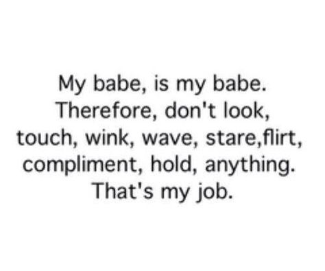 My babe is my babe love love quotes quotes quote baby babe love images My Babe, Boyfriend Quotes, Love Is, Flirting Quotes, Cute Love Quotes, Couple Quotes, Cute Texts, Crush Quotes, Quotes For Him