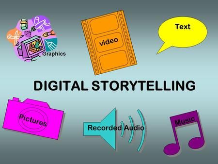 DIGITAL STORYTELLING video Music Text Pictures Recorded Audio Graphics.> Music Text, Technical Communication, Fall Video, Digital Story, Esl Classroom, Goals Worksheet, Microsoft Word Document, Video Script, Short Clip