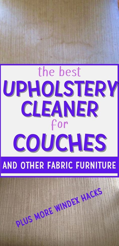 Pin title reads 'the best upholstery cleaner for couches and other fabric furniture.' Image #1 shows dirty couch fabric stains; Image #2 shows clean couch seat after using this Windex home hack to clean upholstery without a machine. Furniture Cleaning Upholstery, Cleaning Upholstery Chair, Couch Fabric Cleaner, Best Way To Clean Upholstery Furniture, Fabric Cleaner Upholstery, How To Clean A White Couch, How To Clean Fabric Chairs, How To Clean Furniture Upholstery, Upolstry Chairs Cleaning