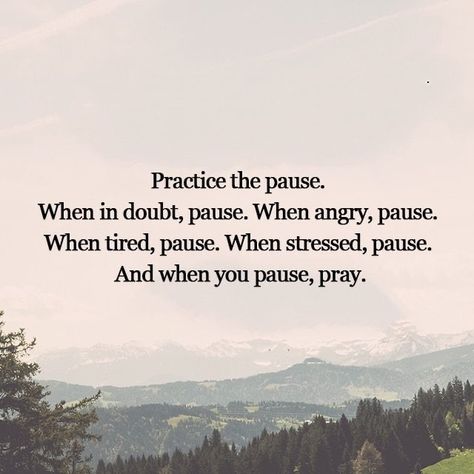 Pause Quotes, Rough Day Quotes, Practice The Pause, Intellectual Quotes, Habit Formation, The Pause, Working Memory, Christian Quote, Feeling Empty