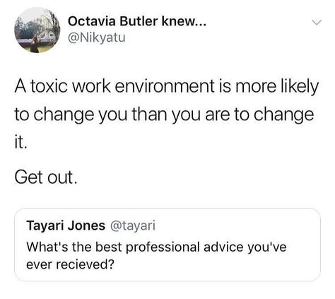 Work Environment Quotes, Toxic Work Environment, Environment Quotes, Workplace Quotes, Job Advice, Survival Prepping, The More You Know, Work Environment, Work Quotes