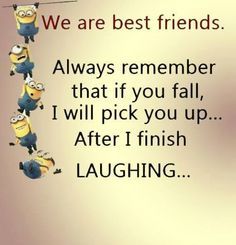 Weird Quotes, Funny Minion Pictures, Funny Minion Memes, Quotes About Change, Minion Jokes, A Minion, Best Friendship Quotes, Friendship Humor, Minion Quotes