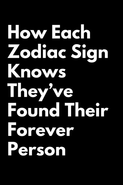 Forever Person, Zodiac Characteristics, Zodiac Personality Traits, Zodiac Love Compatibility, Relationship Astrology, Horoscope Love Matches, The Moment You Realize, Zodiac Journal, Zodiac Elements