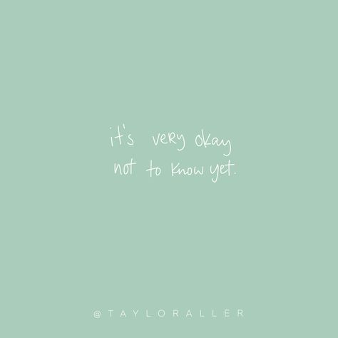 It’s okay not to know yet | Quote for Instagram | Taylor Aller Multipotentialite | life can be confusing, it’s totally okay not to know. Embrace uncertainty! | inspiring motivational self care gentle quotes for social media | Handlettering Handlettered Procreate Confusion Quotes Life, Upheaval Quotes, Quotes About Uncertainty Life, Embrace Uncertainty Quotes, Quotes For Uncertainty, It’s Not That Deep, Confused Quotes Life, Quotes On Confusion, Quotes About Being Confused