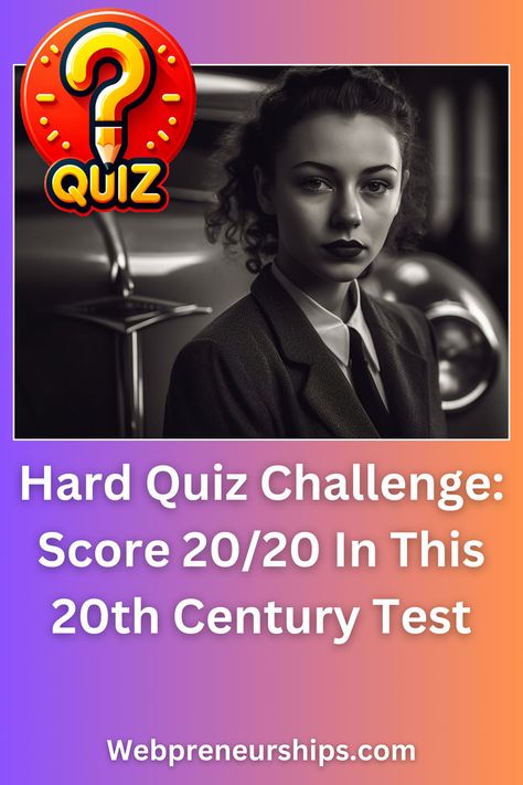 Hard Quiz Challenge: Score 20/20 In This 20th Century Test Funny Quiz Questions And Answers, Quizzes General Knowledge, Random Knowledge Quiz, Iq Quiz, General Quiz, Gk Quiz Questions In English, Hard Quiz, General Knowledge Test, Trivia Quiz Questions