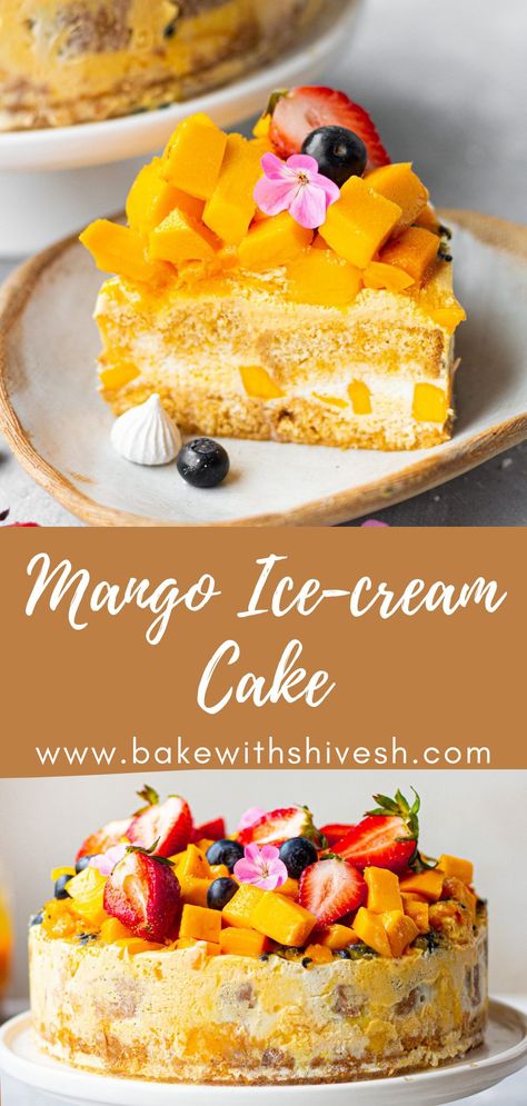 Mango Ice Box Cake, Mango Strawberry Cake, Mango Birthday Cake, Fruity Ice Cream Cake, Mango Ice Cream Cake, Mango Cakes, Homemade Mango Ice Cream, Ice Cream Cheesecake, Bake With Shivesh