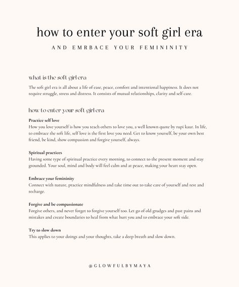 how to enter your soft girl era • a short guide on how to enter your soft girl era and embrace your femininity #selflove #selfcare #selfacceptance #healing #softlife #slowlife • glowfulbymaya How To Be A Soft Girl, Soft Woman Era, Healing Girl Era, Mental Happiness, Soft Life Era, Healing Ideas, Somatic Therapy, Femininity Tips, Healing Era