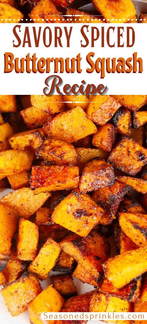 Roasted spice butternut squash is a savory butternut squash recipe with bold flavors like chili powder and garlic. This is a standout variation on traditional sweet roasted squash recipes! #butternutsquash #recipe #vegetarian #thanksgiving #sidedish Savory Roasted Butternut Squash, Healthy Roasted Butternut Squash, Butternut Squash Chunks Recipes, Skillet Butternut Squash, Butternut Squash Cast Iron Skillet, Roasted Butternut Squash And Carrots, Butternut Squash Half Baked Harvest, Butternut Squash Recipes Healthy Easy, Gf Butternut Squash Recipes