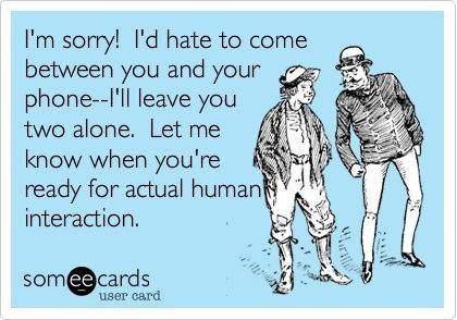 Cell Phone Humor, Social Media Detox Quotes, Cell Phone Quotes, Phone Quotes, Human Interaction, S Quote, Funny Sayings, Ecards Funny, Someecards